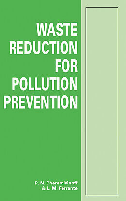 eBook (pdf) Waste Reduction for Pollution Prevention de P. N. Cheremisinoff, L. M. Ferrante