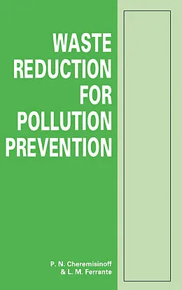 E-Book (pdf) Waste Reduction for Pollution Prevention von P. N. Cheremisinoff, L. M. Ferrante