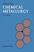 E-Book (pdf) Chemical Metallurgy von J. J. Moore