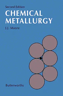 E-Book (pdf) Chemical Metallurgy von J. J. Moore