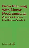 E-Book (pdf) Farm Planning with Linear Programming: Concept and Practice von J B Dent, S R Harrison, K B Woodford