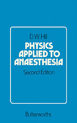 E-Book (pdf) Physics Applied to Anaesthesia von D. W. Hill