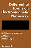 E-Book (pdf) Differential Forms on Electromagnetic Networks von N. V. Balasubramanian, J. W. Lynn, D. P. Sen Gupta