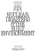 E-Book (pdf) Nuclear Disasters & The Built Environment von Philip Steadman, Simon Hodgkinson