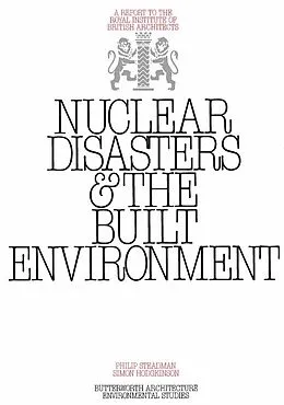 E-Book (pdf) Nuclear Disasters & The Built Environment von Philip Steadman, Simon Hodgkinson