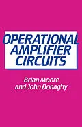 E-Book (pdf) Operational Amplifier Circuits von Brian C. J. Moore, John Donaghy