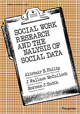 eBook (pdf) Social Work Research and the Analysis of Social Data de A. E. Philip, J. W. McCulloch, N. J. Smith