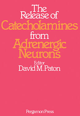 eBook (pdf) The Release of Catecholamines from Adrenergic Neurons de 