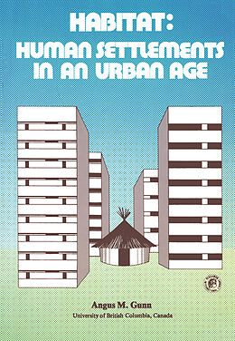 E-Book (pdf) Habitat: Human Settlements in an Urban Age von Angus M. Gunn