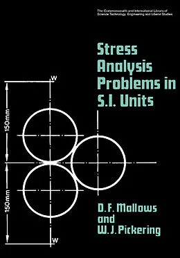 E-Book (pdf) Stress Analysis Problems in S.I. Units von D. F. Mallows, W. J. Pickering