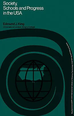 E-Book (pdf) Society, Schools and Progress in the U.S.A von Edmund J. King