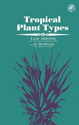 E-Book (pdf) Tropical Plant Types von B. G. M. Jamieson, J. F. Reynolds