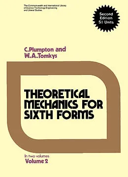 E-Book (pdf) Theoretical Mechanics for Sixth Forms von C. Plumpton, W. A. Tomkys