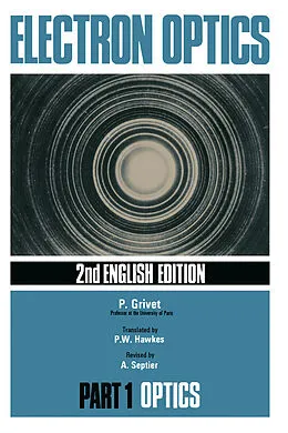 E-Book (pdf) Electron Optics von P. Grivet, P. W. Hawkes, A. Septier
