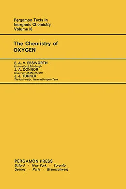 E-Book (pdf) The Chemistry of Oxygen von E. A. V. Ebsworth, J. A. Connor, J. J. Turner