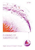 E-Book (pdf) Planning of Subsurface Use von Birger Jansson, Torbjörn Winqvist