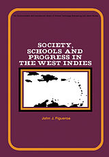 eBook (pdf) Society, Schools and Progress in the West Indies de John J. Figueroa