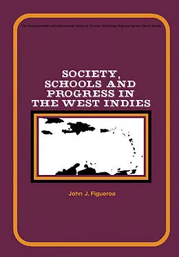 E-Book (pdf) Society, Schools and Progress in the West Indies von John J. Figueroa