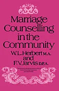E-Book (pdf) Marriage Counselling in the Community von W. L. Herbert, F. V. Jarvis