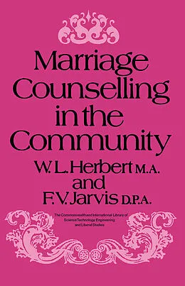 E-Book (pdf) Marriage Counselling in the Community von W. L. Herbert, F. V. Jarvis