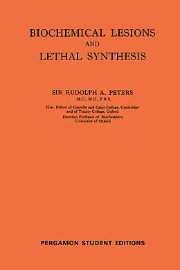 E-Book (pdf) Biochemical Lesions and Lethal Synthesis von Rudolph A. Peters