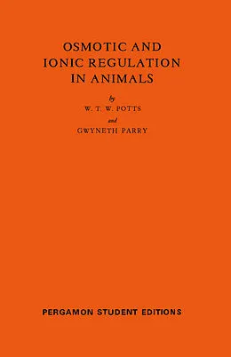 E-Book (pdf) Osmotic and Ionic Regulation in Animals von W. T. W. Potts, Gwyneth Parry