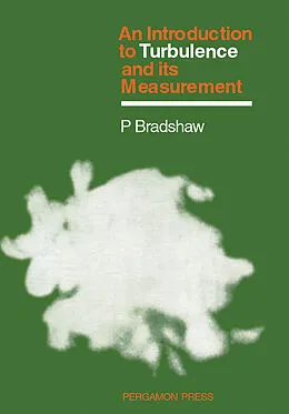 E-Book (pdf) An Introduction to Turbulence and its Measurement von P. Bradshaw