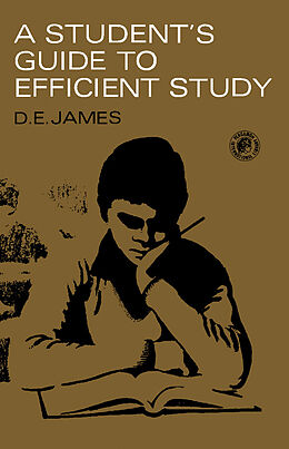 E-Book (pdf) A Student's Guide to Efficient Study von D. E. James