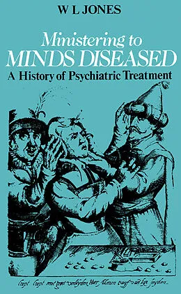 E-Book (pdf) Ministering to Minds Diseased von Wilfrid Llewelyn Jones