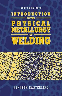 E-Book (pdf) Introduction to the Physical Metallurgy of Welding von Kenneth Easterling