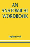 E-Book (pdf) An Anatomical Wordbook von Stephen Lewis