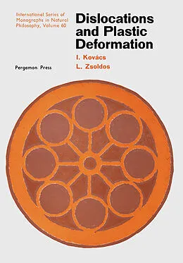 E-Book (pdf) Dislocations and Plastic Deformation von I. Kovács, L. Zsoldos