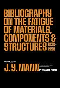 E-Book (pdf) Bibliography on the Fatigue of Materials, Components and Structures von J. Y. Mann
