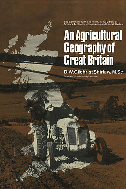 E-Book (pdf) An Agricultural Geography of Great Britain von D. W. Gilchrist Shirlaw