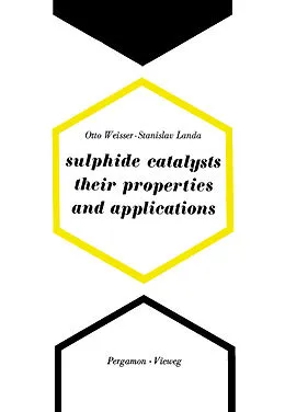 E-Book (pdf) Sulphide Catalysts, Their Properties and Applications von Otto Weisser, Stanislav Landa