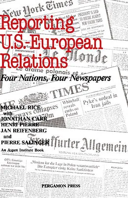 E-Book (pdf) Reporting U.S.-European Relations von Michael Rice, Jonathan Carr, Henri Pierre