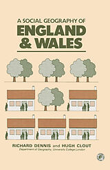 eBook (pdf) A Social Geography of England and Wales de Richard Dennis, Hugh Clout