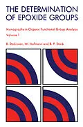 E-Book (pdf) The Determination of Epoxide Groups von B. Dobinson, W. Hofmann, B. P. Stark