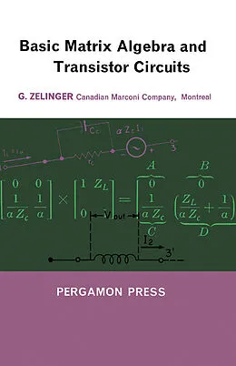E-Book (pdf) Basic Matrix Algebra and Transistor Circuits von G. Zelinger