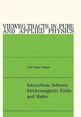 E-Book (pdf) Interactions between Electromagnetic Fields and Matter von Karl-Heinz Steiner