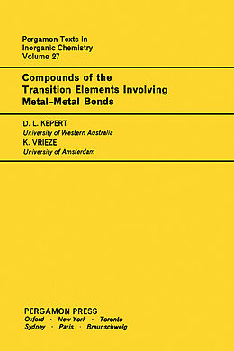 E-Book (pdf) Compounds of the Transition Elements Involving Metal-Metal Bonds von D. L. Kepert, K. Vrieze