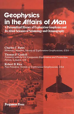 E-Book (pdf) Geophysics in the Affairs of Man von Charles C. Bates, Thomas F. Gaskell, Robert B. Rice