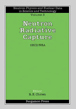 E-Book (pdf) Neutron Radiative Capture von B. J. Allen, I. Bergqvist, R. E. Chrien