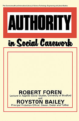 eBook (pdf) Authority in Social Casework de Robert Foren, Royston Bailey