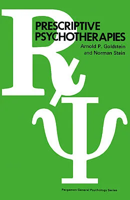 E-Book (pdf) Prescriptive Psychotherapies von Arnold P. Goldstein, Norman Stein