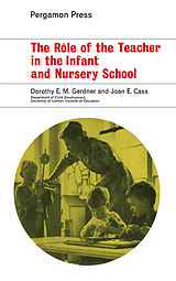 eBook (pdf) The Rôle of the Teacher in the Infant and Nursery School de Dorothy E. M. Gardner, Joan E. Cass