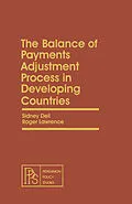 E-Book (pdf) The Balance of Payments Adjustment Process in Developing Countries von Sidney Dell, Roger Lawrence