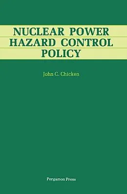 E-Book (epub) Nuclear Power Hazard Control Policy von John C. Chicken