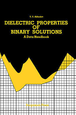 eBook (pdf) Dielectric Properties of Binary Solutions de Y. Y. Akhadov