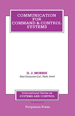 E-Book (pdf) Communication for Command and Control Systems von D. J. Morris